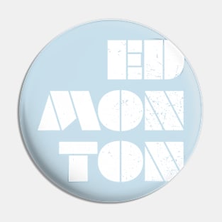 ED MON TON: Faded Glory (white) Pin