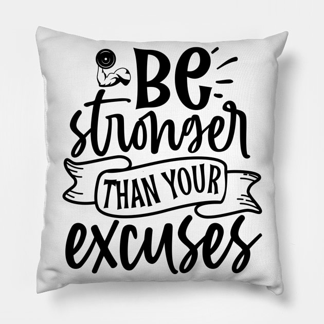 be stronger than your excuses Pillow by Sohidul Islam