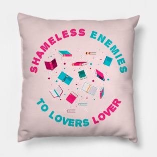 Shameless enemies to lovers lover Pillow