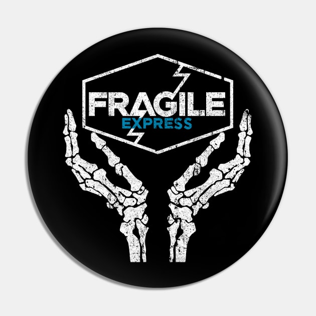 Fragile Express Pin by huckblade