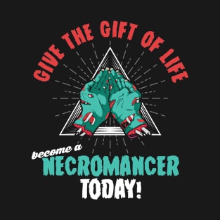 Become a Necromancer! T-Shirt