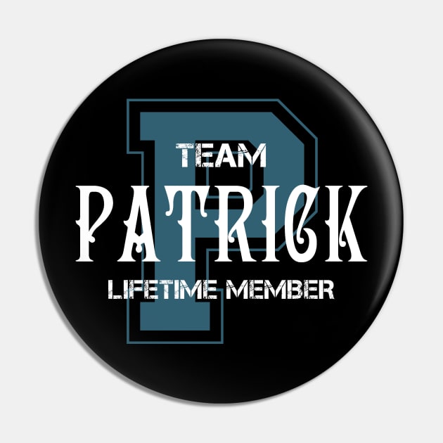 Team PATRICK Lifetime Member Pin by HarrisonAlbertinenw