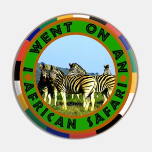 I Went On An African Safari Blue Sky Zebra Pin