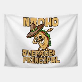 Nacho Average Principal Appreciation Gift Tapestry