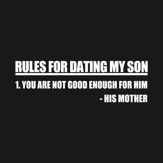 Rules For Dating My Son Mothers Edition by JerryWLambert