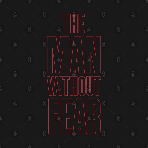 The Man Without Fear by lorocoart