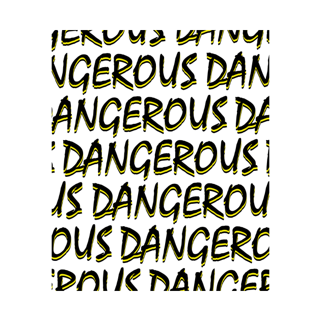 Dangerous by SiSuSiSu