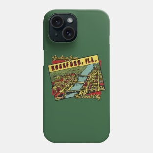 Greetings From Rockford Illinois the Forest City Phone Case