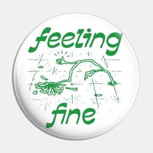 Feeling fine Pin