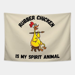 Rubber chicken is my spirit animal Tapestry