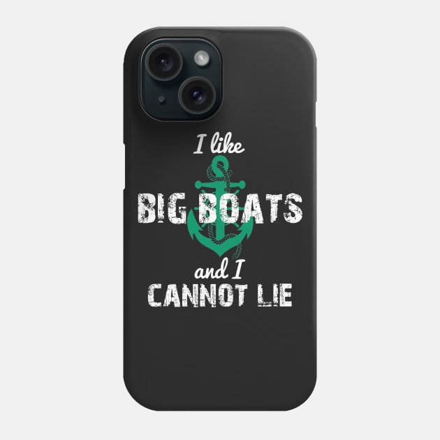 I like Big Boats and I Cannot Lie Phone Case by Ndolor