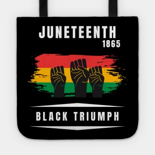 Juneteenth 1865 Black triumph Tote