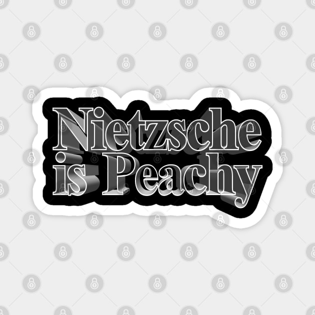 Nietzsche Funny Humorous Philosophy / Nihilism tee Magnet by DankFutura