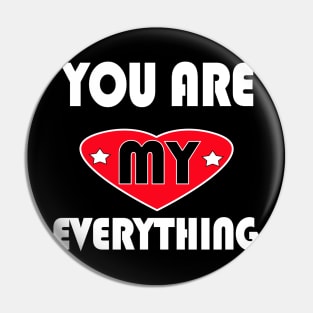 You are my everything Pin