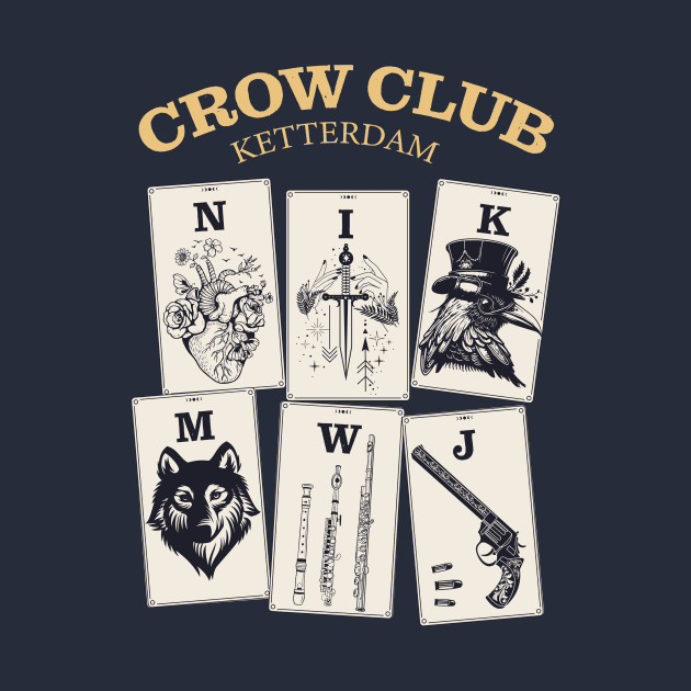 Six of Crows - Ketterdam Crow Club by OutfittersAve