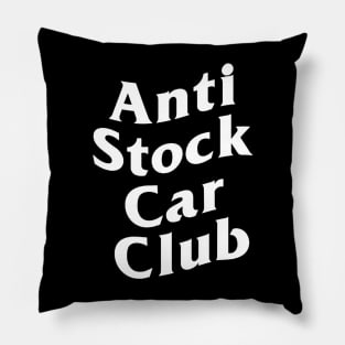 Anti Stock Car Club White Pillow