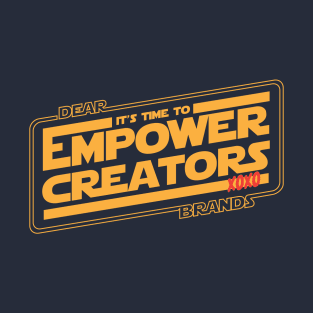 EMPOWER CREATORS! T-Shirt