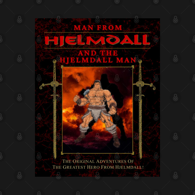 Man from Hjelmdall and the Hjelmdall Man by Tequila Sunset