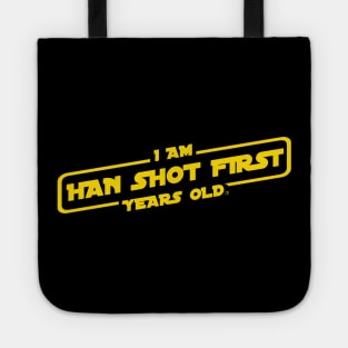 I Am Han Shot First Years Old Tote