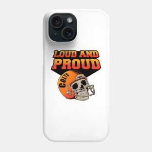 LOUD AND PROUD Phone Case