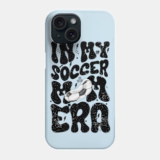 In my soccer mom era funny Phone Case