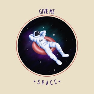 Give Me Space Astronaut Relaxing T-Shirt