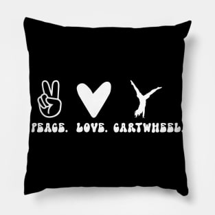 Peace. Love. Cartwheel. Pillow