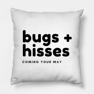 bugs and hisses Pillow