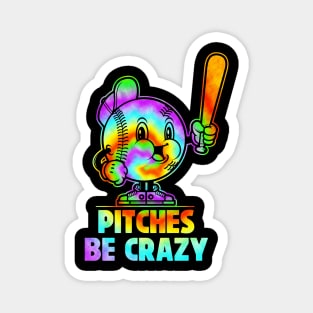 Pitches Be Crazy Pitcher Tie Dye Softball Baseball Design Magnet