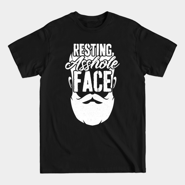 Discover Resting Asshole Face - Resting Asshole Face - T-Shirt