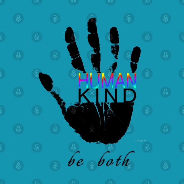 Human Kind | Be Kind | Humanity by Dream and Design