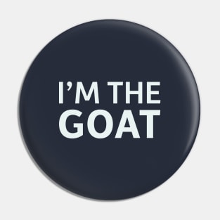 I'm The GOAT Pin