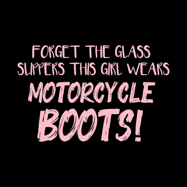 Forget Glass Slippers This Girl Wears Motorcycle Boots! by StoneOfFlames