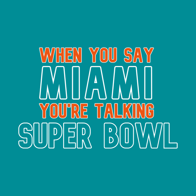 Miami Dolphins Super Bowl by Pretty Good Shirts