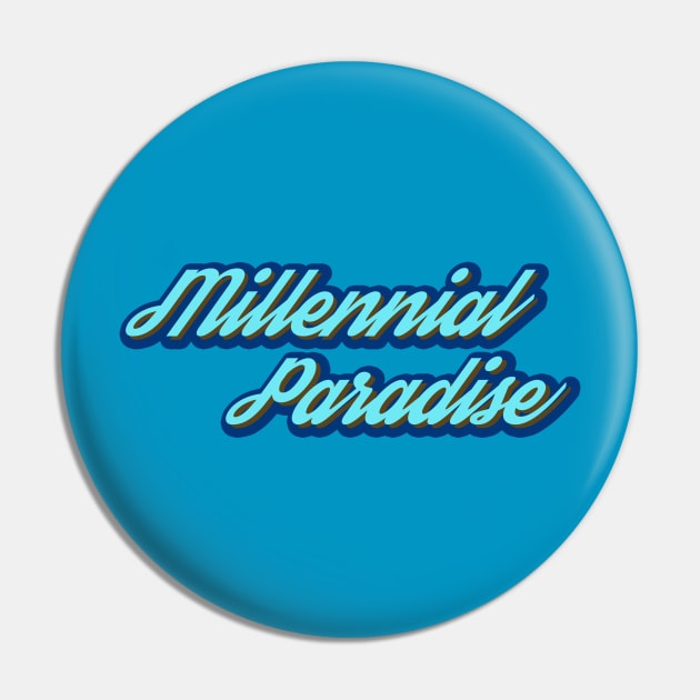 Millennial Paradise Pin by giovanniiiii