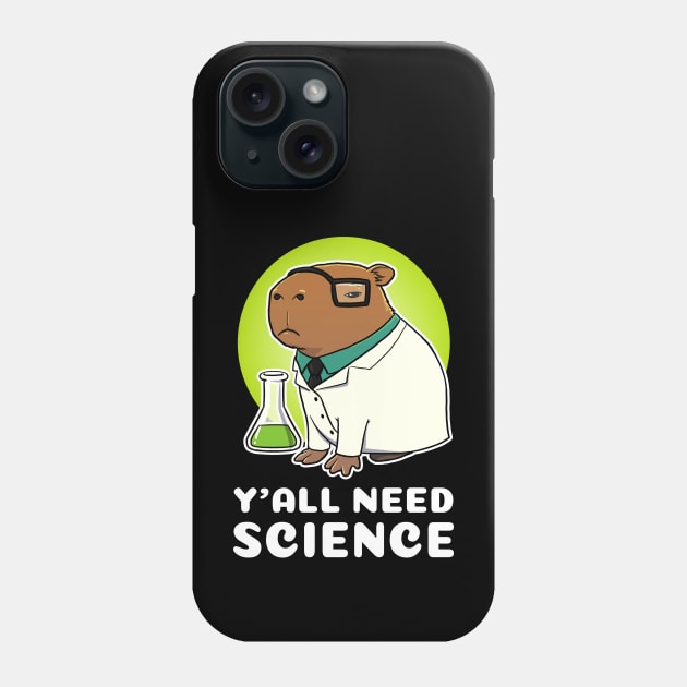 Y'all need science Capybara Science Phone Case by capydays