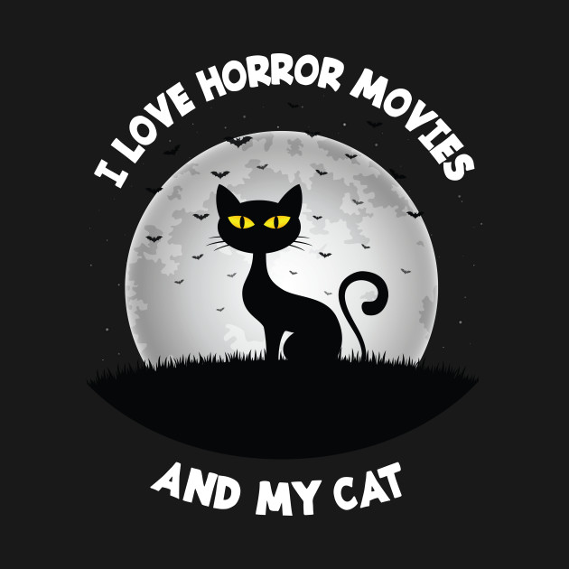 I Love Horror Movies And My Cat T Shirt Father Gift Horror Movies Kids T Shirt Teepublic