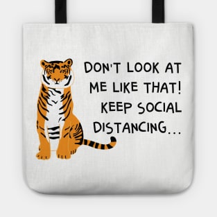 Don't look at me, keep social distancing Tote