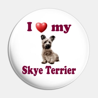 I Love My Skye Terrier Pin