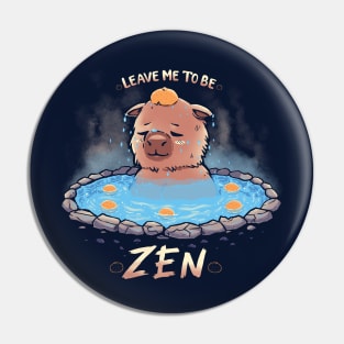 Leave me to be Zen Pin