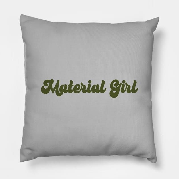 Material Girl, green Pillow by Perezzzoso