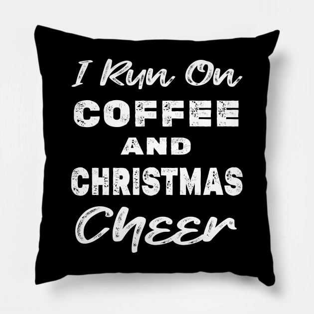 I run on Coffee and Christmas Cheer Pillow by kirayuwi