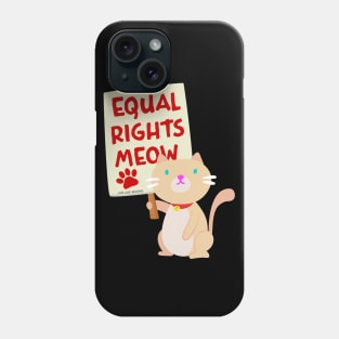 Siamese Cat Equal Rights Meow Protest Sign Phone Case