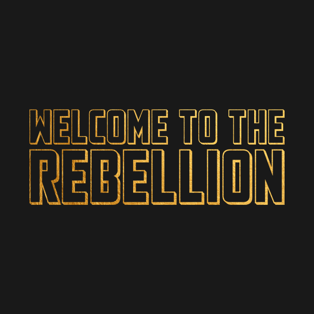 3D Gold Welcome To The Rebellion by berasbulogs