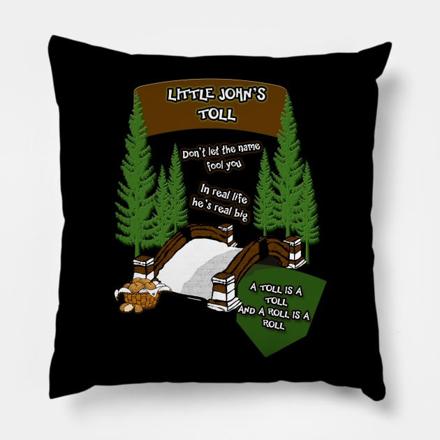 Little John's Toll Pillow by shawnalizabeth