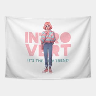 Introvert, it’s the new trend Tapestry