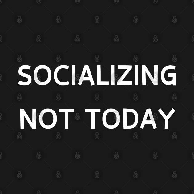 socializing not today for anti social by Patterns-Hub