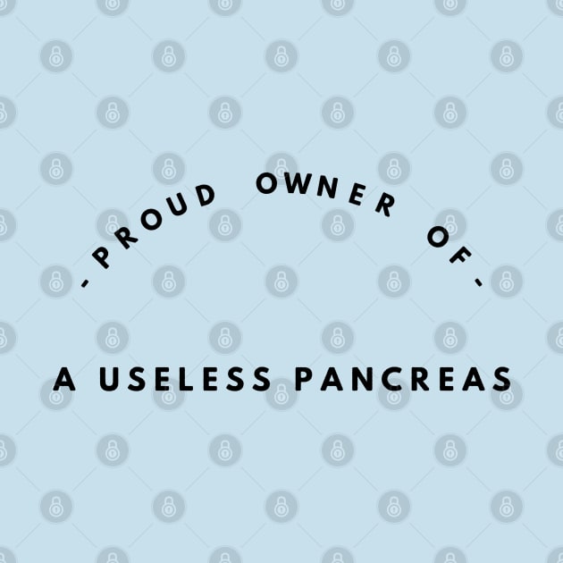 Proud Owner of a Useless Pancreas by GrayDaiser