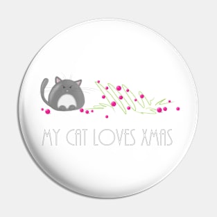 Cats lover - My cat loves Xmas Pin