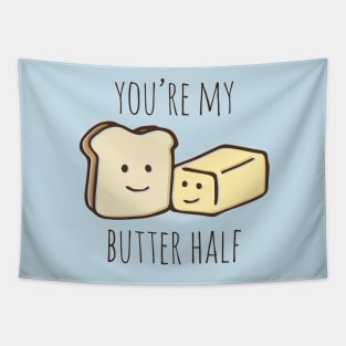You're My Butter Half Tapestry